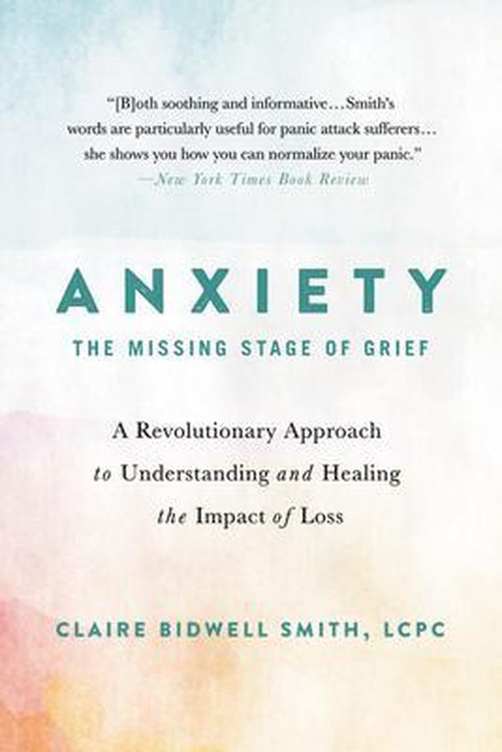 Anxiety: The Missing Stage of Grief" by Claire Smith